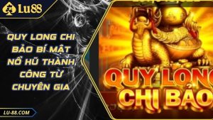 Slot Quay Hũ Lu88 - Khám Phá Sảnh Cược Chất Lượng Hàng Đầu