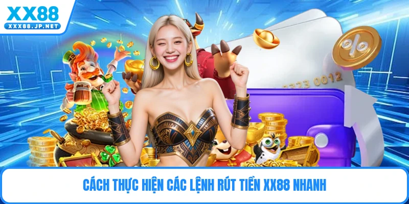 Rút Tiền XX88 – Hướng Dẫn Quy Trình Thanh Khoản 2026