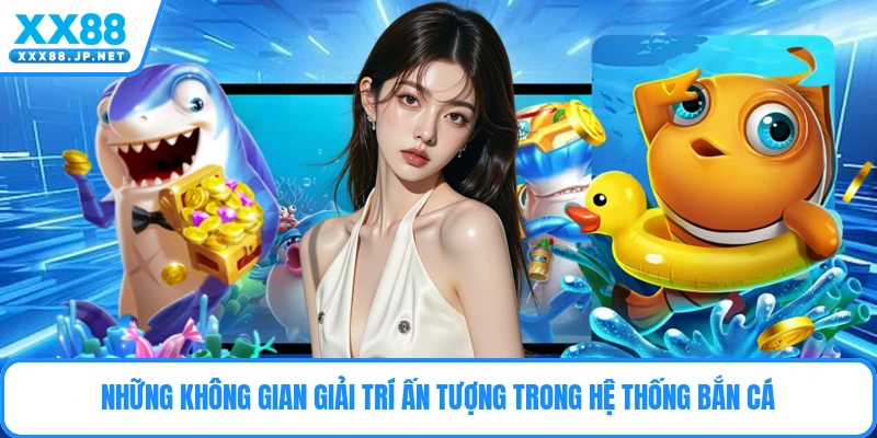 Bắn Cá XX88 - Siêu Phẩm Giải Trí Đại Dương Đẳng Cấp
