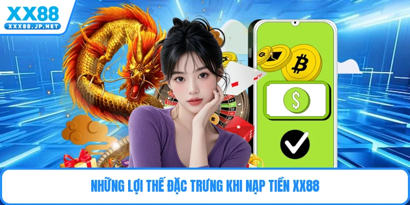 Nạp Tiền XX88 - Hướng Dẫn Quy Trình Giao Dịch Siêu Tốc