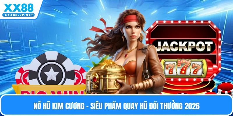 Nổ Hũ XX88 - Sảnh Quay Hũ Đổi Thưởng Đẳng Cấp Quốc Tế