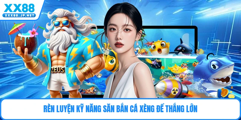 Bắn Cá Xèng - Bí Quyết Chinh Phục Đại Dương Bao La