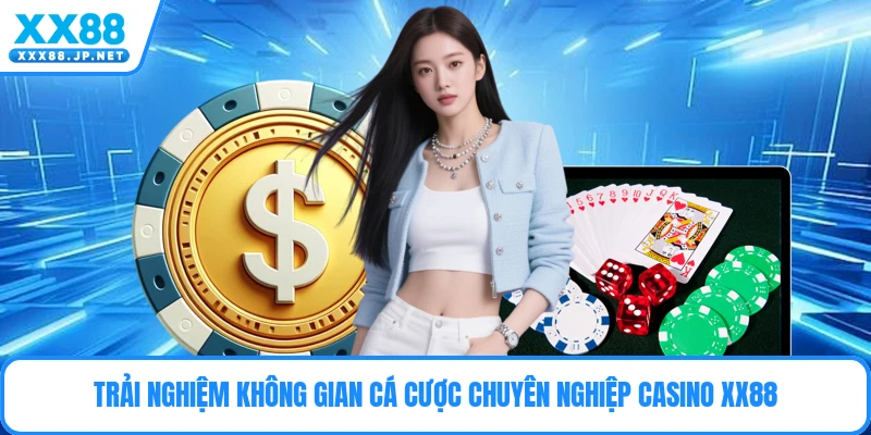 Casino XX88 - Sân Chơi Cá Cược Đẳng Cấp Quốc Tế 2026