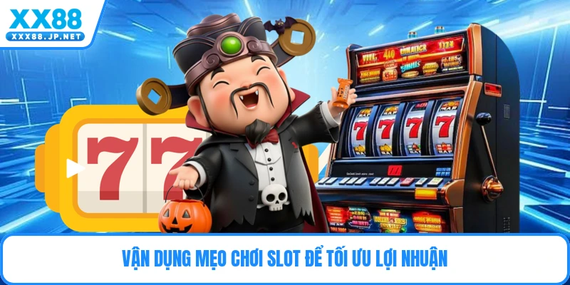 Mẹo Chơi Slot Thông Minh Giúp Hội Viên Thắng Lớn 2026